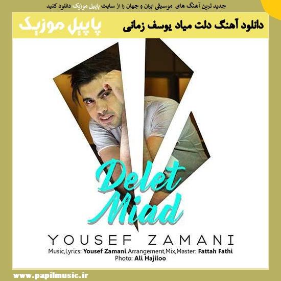 Yousef Zamani Delet Miad دانلود آهنگ دلت میاد از یوسف زمانی
